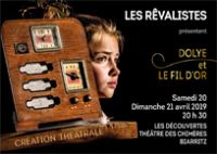 Dolye et le fil d'or - Cie les Rêvalistes. Du 20 au 21 avril 2019 à Biarritz. Pyrenees-Atlantiques.  20H30